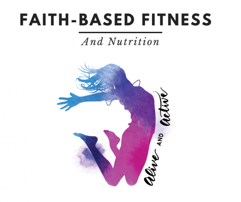 Faith-Based Fitness and Nutrition: Alive and Active